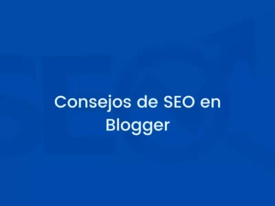 9 consejos efectivos de SEO en Blogger