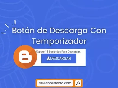 Agregar un Botón de Descarga Con Temporizador en BLOGGER